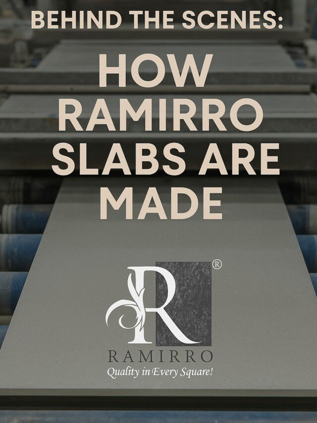 Behind the Scenes: How Ramirro Slabs Are Made-2025