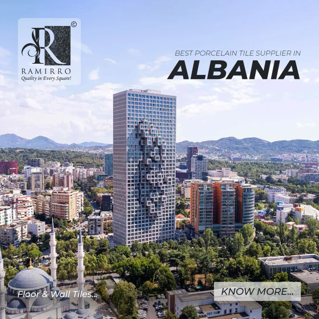 Best Porcelain Tile Supplier in Albania | Floor & Wall Tiles